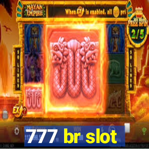 777 br slot