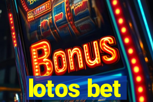 lotos bet