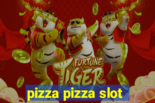 pizza pizza slot