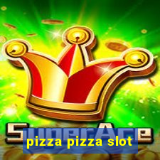 pizza pizza slot