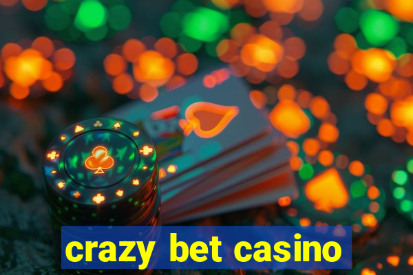 crazy bet casino