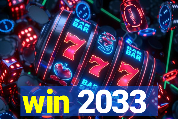 win 2033