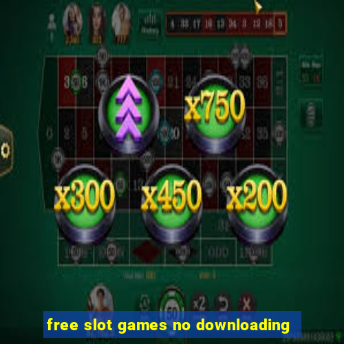 free slot games no downloading