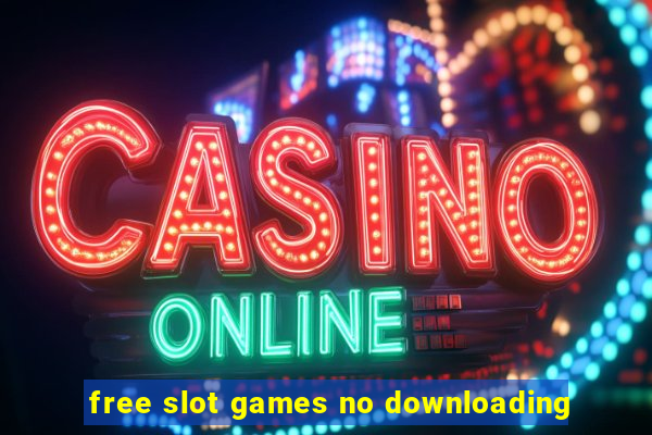 free slot games no downloading