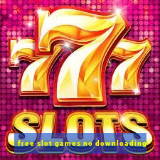 free slot games no downloading