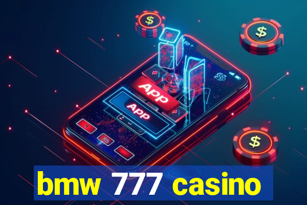 bmw 777 casino