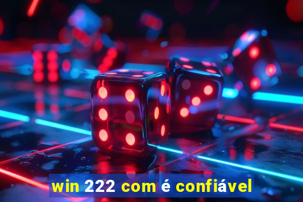 win 222 com é confiável