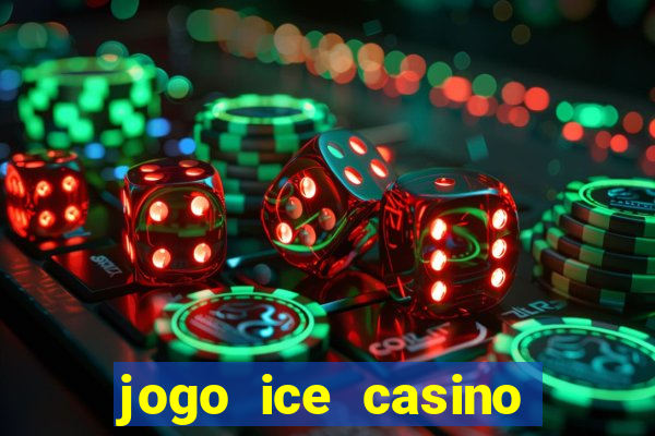 jogo ice casino paga mesmo