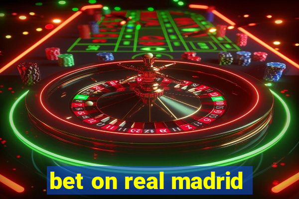 bet on real madrid