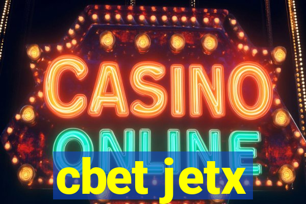 cbet jetx