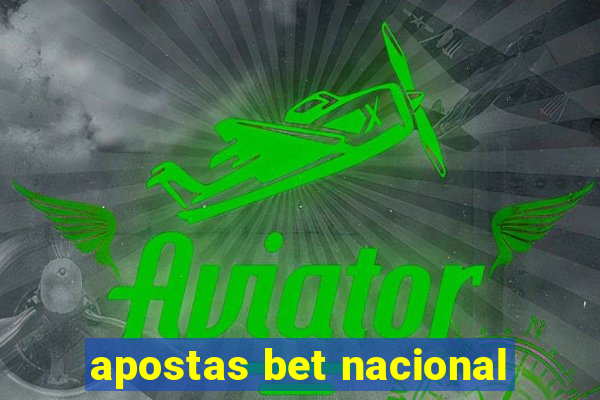 apostas bet nacional