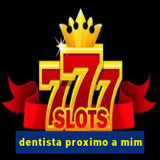 dentista proximo a mim