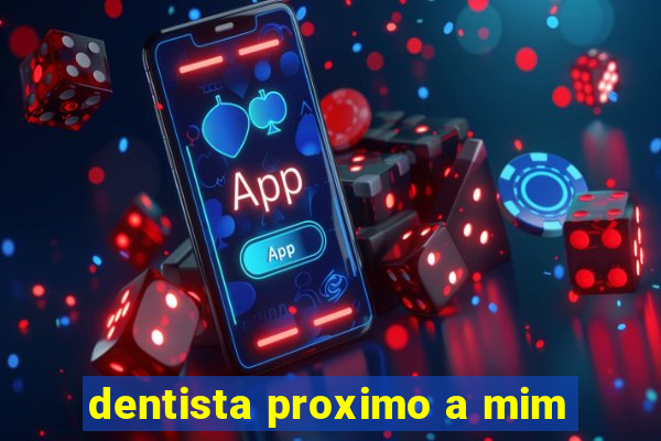 dentista proximo a mim