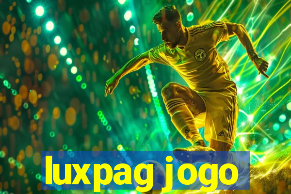 luxpag jogo