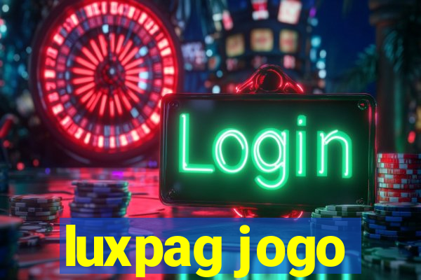 luxpag jogo