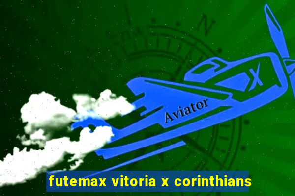 futemax vitoria x corinthians