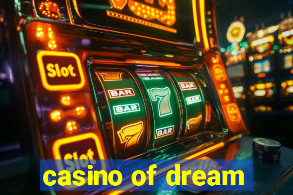 casino of dream