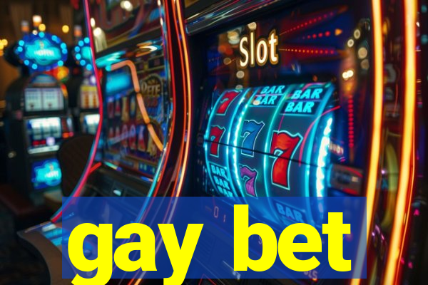 gay bet