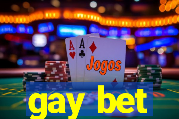 gay bet