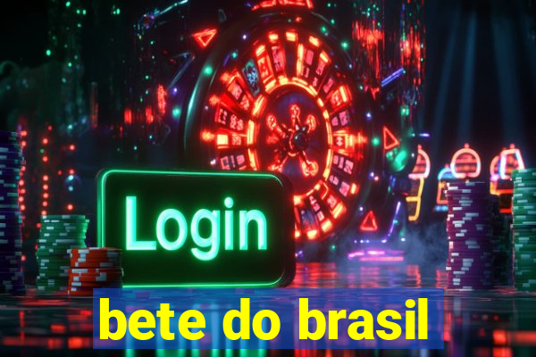 bete do brasil