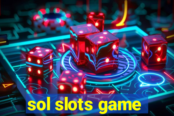 sol slots game