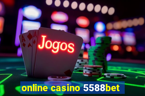 online casino 5588bet