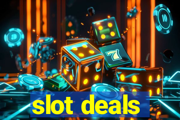 slot deals