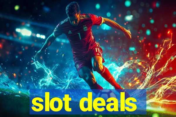 slot deals