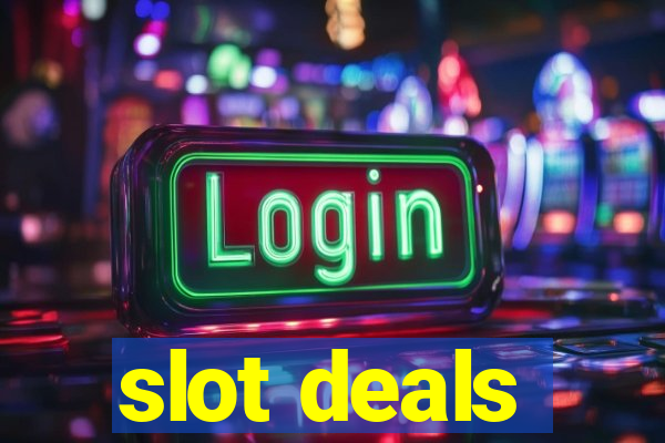 slot deals