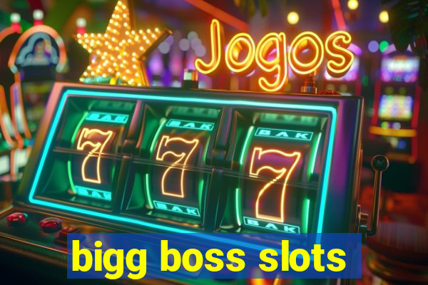 bigg boss slots