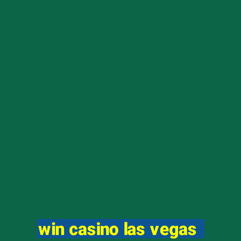 win casino las vegas