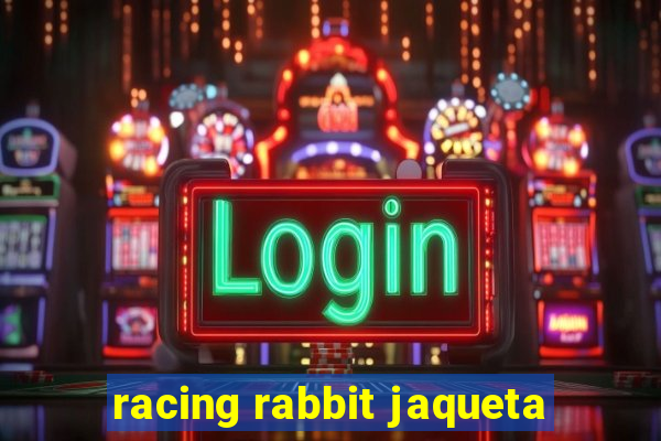 racing rabbit jaqueta