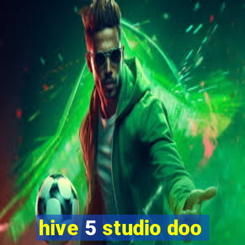 hive 5 studio doo