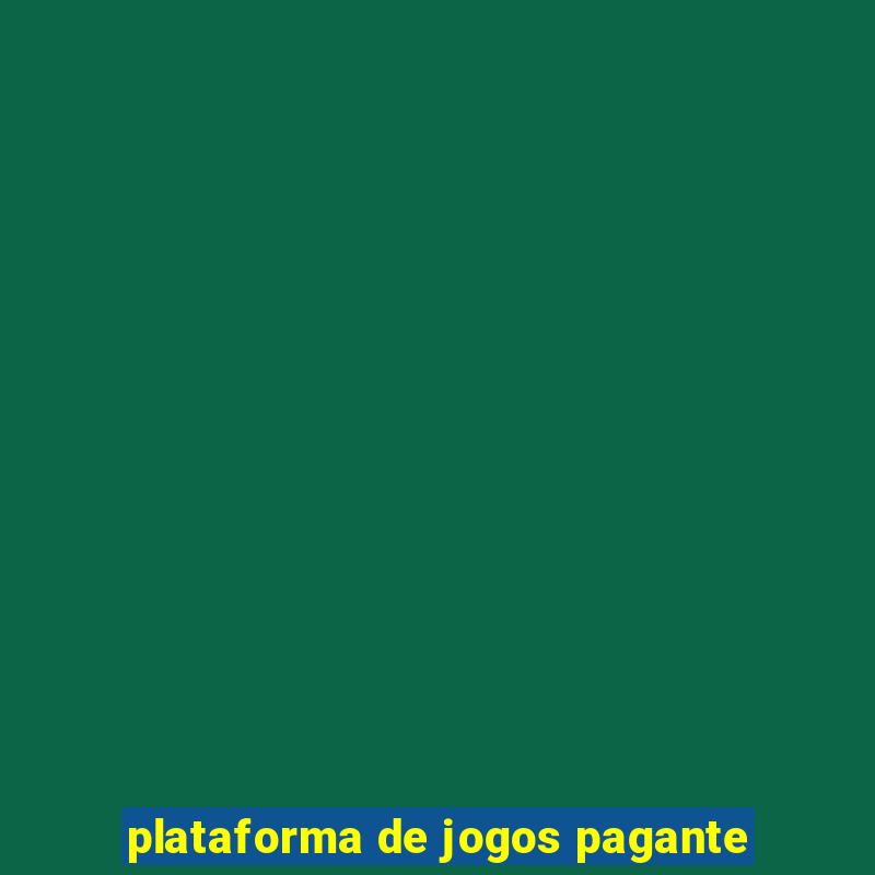 plataforma de jogos pagante