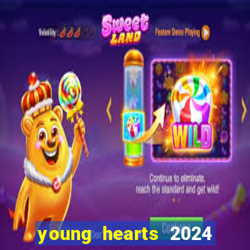 young hearts 2024 online legendado