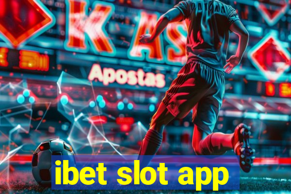 ibet slot app