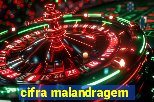 cifra malandragem