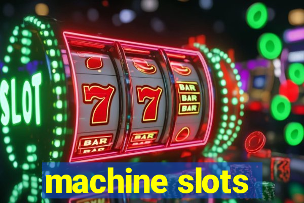 machine slots