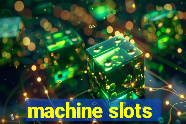 machine slots