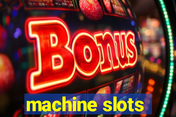 machine slots