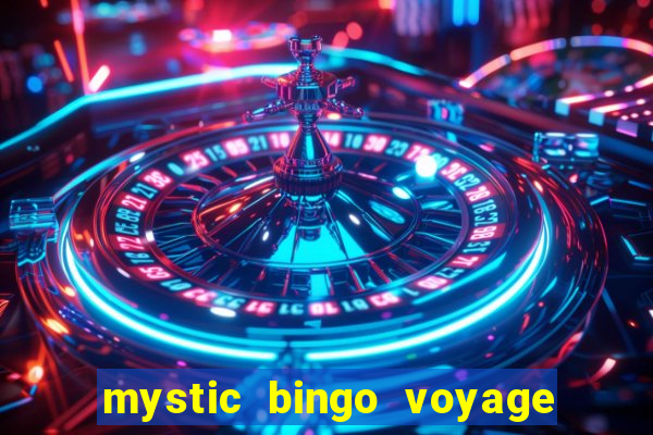 mystic bingo voyage reclame aqui