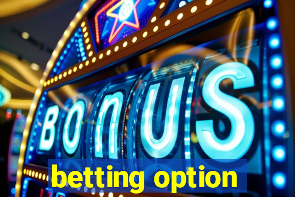 betting option