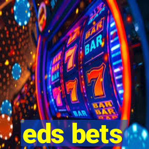 eds bets