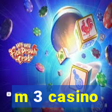 m 3 casino