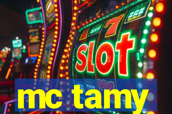 mc tamy