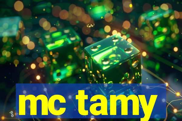 mc tamy