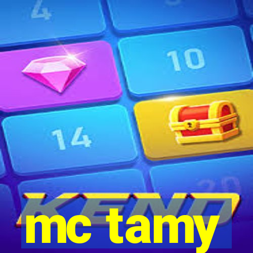 mc tamy