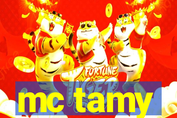 mc tamy