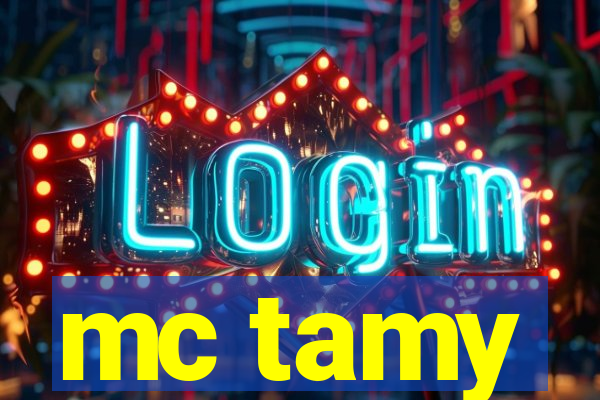 mc tamy