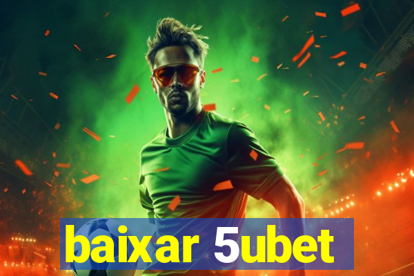 baixar 5ubet